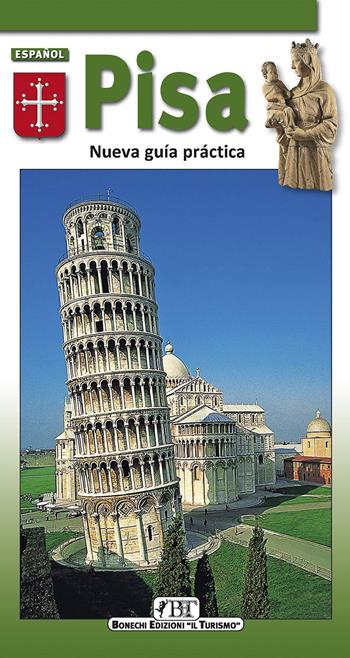 Pisa. Nueva guía practica - Claudio Pescio - Libro Bonechi 2023 | Libraccio.it