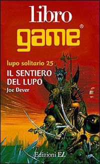 Il sentiero del lupo - Joe Dever - Libro EL 1997, Libro game. Lupo solitario | Libraccio.it