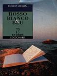 Rosso bianco & blu - Robert Leeson - Libro EL 1998, Ex libris | Libraccio.it