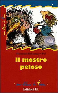 Il mostro peloso - Henriette Bichonnier - Libro EL 1998, Un libro in tasca | Libraccio.it