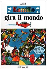 Kamillo gira il mondo - Altan - Libro EL 1998 | Libraccio.it