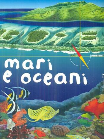 Mari e oceani  - Libro EL 1998, Ulisse | Libraccio.it