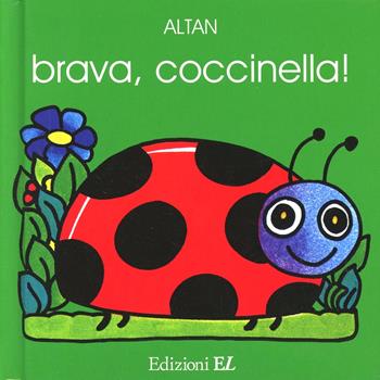 Brava, coccinella! - Altan - Libro EL 1999, Il primo libro di Kika | Libraccio.it