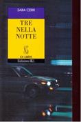 Tre nella notte - Sara Cerri - Libro EL 1999, Ex libris | Libraccio.it