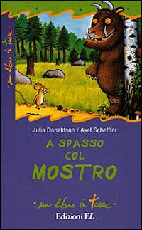 A spasso col mostro - Julia Donaldson - Libro EL 2000, Un libro in tasca | Libraccio.it
