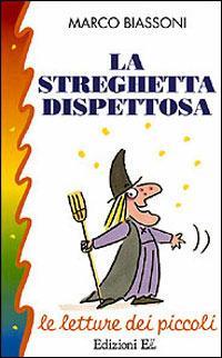 La streghetta dispettosa - Marco Biassoni - Libro EL 2000, Le letture dei piccoli | Libraccio.it