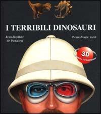 I terribili dinosauri - Jean-Baptiste de Panafieu - Libro EL 2000, Il mondo a tre dimensioni | Libraccio.it