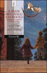 Il paese dei cavalli a dondolo. Storie di bambole e giocattoli  - Libro EL 2001, Il tesoro | Libraccio.it