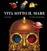 Vita sotto il mare - Yves Cohat - Libro EL 2001, Il mondo a tre dimensioni | Libraccio.it