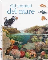 Gli animali del mare  - Libro EL 2002 | Libraccio.it