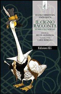 Il cigno racconta storie fantastiche - Hans Christian Andersen - Libro EL 2001, Il tesoro | Libraccio.it