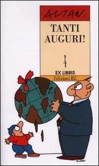 Tanti auguri! - Altan - Libro EL 2002, Ex libris | Libraccio.it