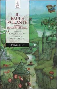 Il baule volante. Storie d'incanto e di magia  - Libro EL 2002, Il tesoro | Libraccio.it