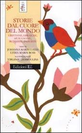 Storie dal cuore del mondo. Cristiane, ebraiche, musulmane, buddiste, induiste