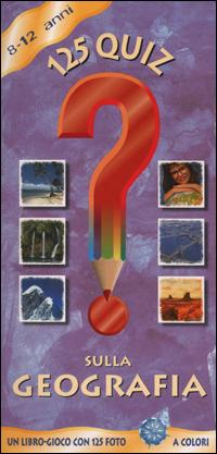 Centoventicinque quiz sulla geografia  - Libro EL 2002 | Libraccio.it