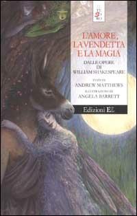 L' amore, la vendetta e la magia - Andrew Matthews - Libro EL 2002, Il tesoro | Libraccio.it
