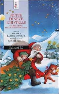 Notte di neve e di stelle. Storie e rime per le feste di Natale - Barbara Bartos Höppner - Libro EL 2002, Il tesoro | Libraccio.it