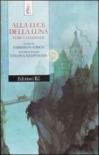 Alla luce della luna. Fiabe e leggende  - Libro EL 2002, Il tesoro | Libraccio.it