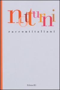 Notturni. Raccontitaliani  - Libro EL 2003 | Libraccio.it