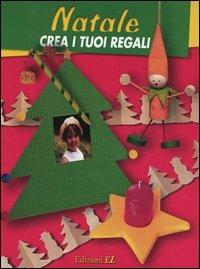 Natale. Crea i tuoi regali  - Libro EL 2003 | Libraccio.it