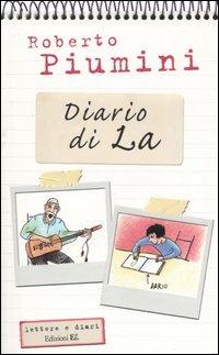 Diario di La - Roberto Piumini - Libro EL 2004, Lettere e diari | Libraccio.it