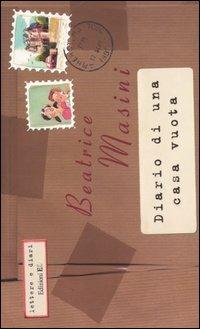 Diario di una casa vuota - Beatrice Masini - Libro EL 2004, Lettere e diari | Libraccio.it