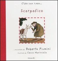 Scarpafico - Roberto Piumini, Cecco Mariniello - Libro EL 2004, C'era una fiaba... | Libraccio.it