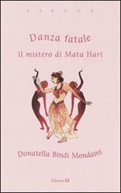 Danza fatale. Il mistero di Mata Hari