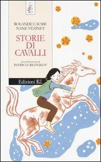 Storie di cavalli - Rolande Causse, Nane Vézinet - Libro EL 2004, Il tesoro | Libraccio.it