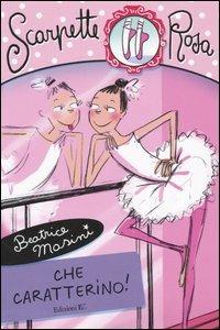 Che caratterino! Scarpette rosa - Beatrice Masini - Libro EL 2005, Scarpette rosa | Libraccio.it
