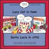 Lucy cat in town-Gatta Lucia in città