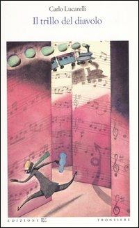 Il trillo del diavolo - Carlo Lucarelli - Libro EL 2006, Frontiere | Libraccio.it