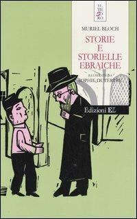 Storie e storielle ebraiche - Muriel Bloch - Libro EL 2006, Il tesoro | Libraccio.it