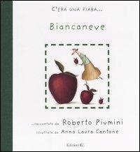 Biancaneve - Roberto Piumini - Libro EL 2006, C'era una fiaba... | Libraccio.it