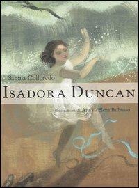 Isadora Duncan - Sabina Colloredo - Libro EL 2006 | Libraccio.it