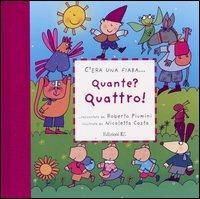 Quante? Quattro! Ediz. illustrata - Roberto Piumini, Nicoletta Costa - Libro EL 2007, C'era una fiaba... | Libraccio.it