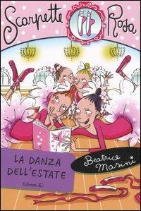 La danza dell'estate. Scarpette rosa - Beatrice Masini - Libro EL 2007, Scarpette rosa | Libraccio.it