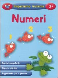 Numeri. Impariamo insieme - Nina Filipek, Jeannette O'Toole - Libro EL 2007, Album di esercizi | Libraccio.it