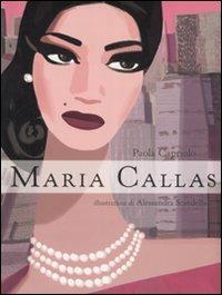Maria Callas - Paola Capriolo - Libro EL 2007, Sirene | Libraccio.it