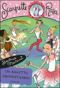 Un balletto indimenticabile. Scarpette rosa - Beatrice Masini - Libro EL 2008, Scarpette rosa | Libraccio.it