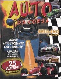 Auto da corsa. Brillano al buio. Con adesivi - John Starke - Libro EL 2008 | Libraccio.it