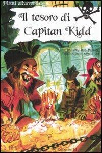 Il tesoro di Capitan Kidd. Ediz. illustrata - Sebastiano Ruiz-Mignone - Libro EL 2008, Pirati all'arrembaggio | Libraccio.it