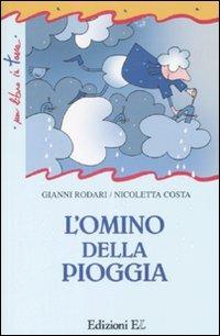 L' omino della pioggia. Ediz. illustrata - Gianni Rodari, Nicoletta Costa - Libro EL 2008, Un libro in tasca | Libraccio.it