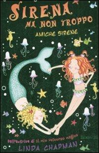 Amiche sirene. Sirena ma non troppo. Vol. 4 - Linda Chapman - Libro EL 2008 | Libraccio.it