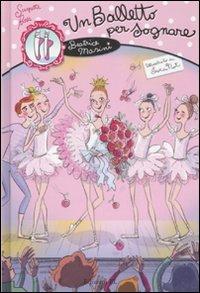Un balletto per sognare. Scarpette rosa - Beatrice Masini - Libro EL 2008, Scarpette rosa | Libraccio.it