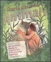Storie classiche di animali  - Libro EL 2009, Narrativa | Libraccio.it