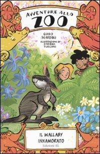 Il wallaby innamorato - Guido Sgardoli - Libro EL 2010, Avventure allo zoo | Libraccio.it