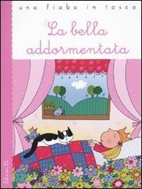 La bella addormentata. Ediz. illustrata - Roberto Piumini, Nicoletta Costa - Libro EL 2010, Una fiaba in tasca | Libraccio.it