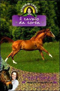 Il cavallo da corsa. Storie di cavalli - Pippa Funnell - Libro EL 2010 | Libraccio.it