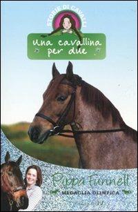 Una cavallina per due. Storie di cavalli - Pippa Funnell - Libro EL 2010 | Libraccio.it